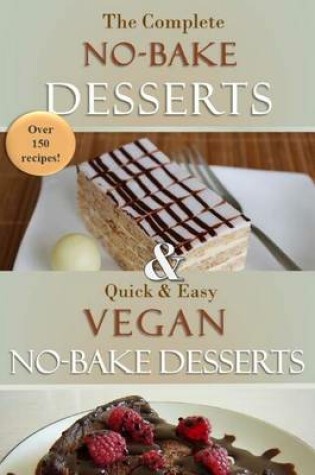 Cover of The Complete No-Bake Desserts Cookbook