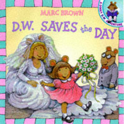 Book cover for D.W. Saves the Day