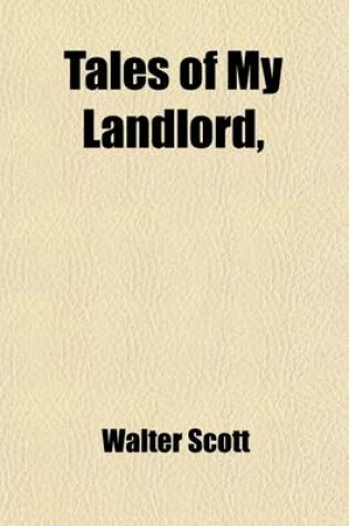 Cover of Tales of My Landlord, (Volume 4); Old Mortality