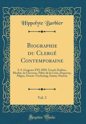 Book cover for Biographie Du Clergé Contemporaine, Vol. 3