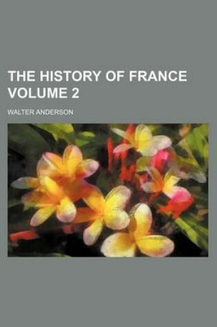 Cover of The History of France Volume 2