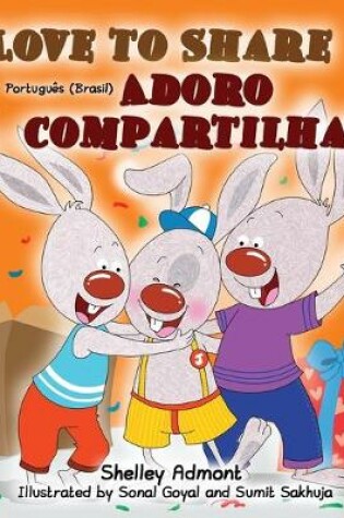 Cover of I Love to Share (English Portuguese Bilingual Book)