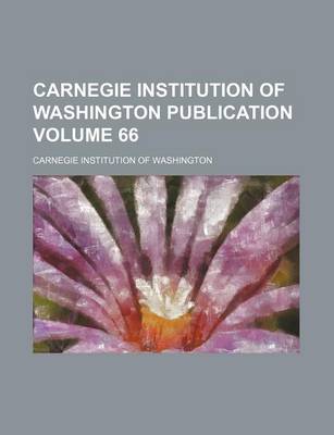 Book cover for Carnegie Institution of Washington Publication Volume 66