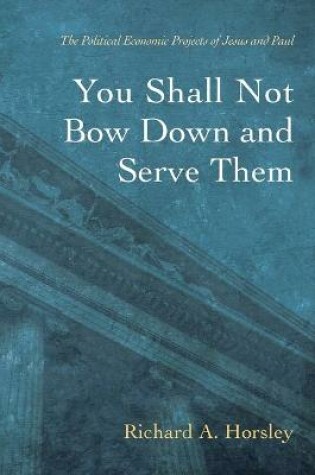 Cover of You Shall Not Bow Down and Serve Them