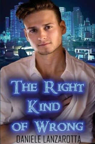 Cover of The Right Kind of Wrong