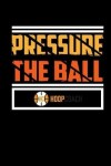 Book cover for Pressure the Ball Hoop Coach