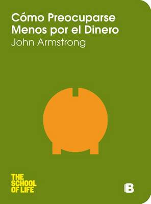 Cover of Como Preocuparse Menos Por el Dinero