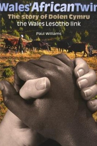 Cover of Wales' African Twin - The Story of Dolen Cymru, The Wales Lesotho Link