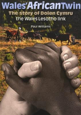 Book cover for Wales' African Twin - The Story of Dolen Cymru, The Wales Lesotho Link