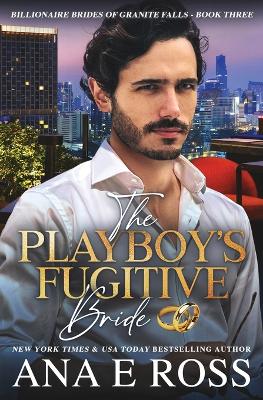 Cover of The Playboy's Fugitive Bride