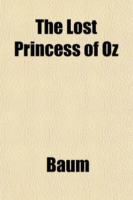 Book cover for The Lost Princess of Oz