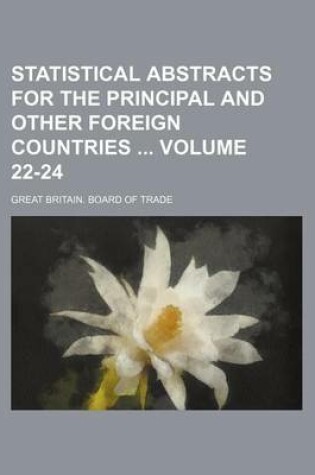 Cover of Statistical Abstracts for the Principal and Other Foreign Countries Volume 22-24