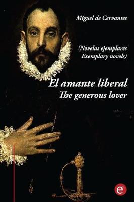 Book cover for El amante liberal/The generous lover (Novelas ejemplares)