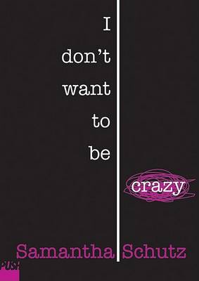 Book cover for I Don't Want to be Crazy