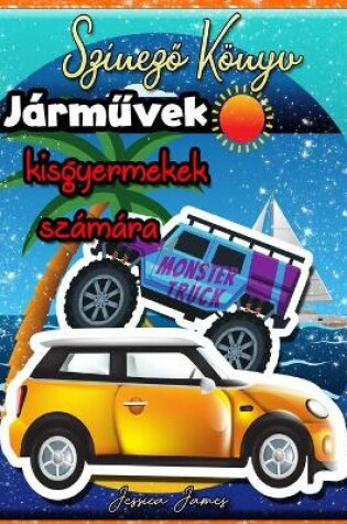 Cover of J�rművek sz�nező k�nyv kisgyermekek sz�m�ra