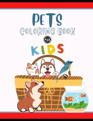 Book cover for Pets Coloring Book for Kids