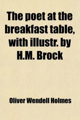 Cover of The Poet at the Breakfast Table, with Illustr. by H.M. Brock