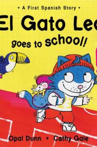 Cover of El Gato Leo Goes to School (Dual Language Spanish/English)