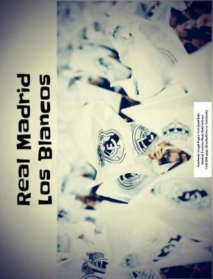 Book cover for Real Madrid Los Blancos Notebook
