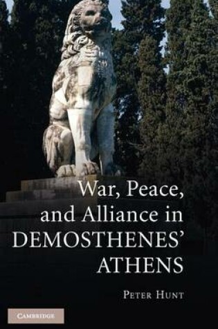 Cover of War, Peace, and Alliance in Demosthenes' Athens