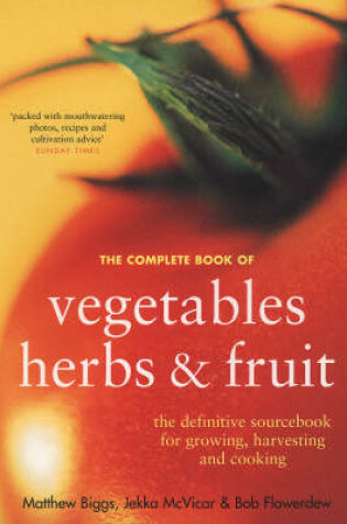 Cover of The Complete Book of Vegetables, Herbs and Fruit