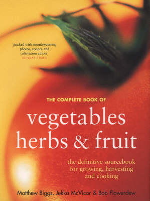 Book cover for The Complete Book of Vegetables, Herbs and Fruit