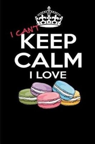 Cover of I Can't Keep Calm I Love