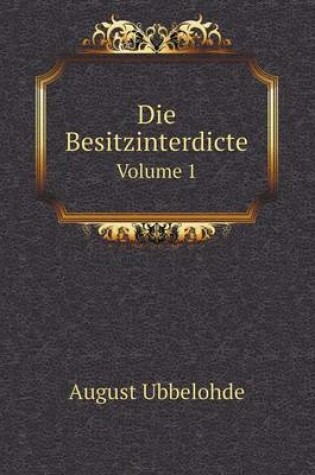 Cover of Die Besitzinterdicte Volume 1