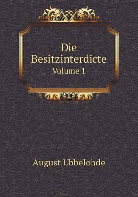 Book cover for Die Besitzinterdicte Volume 1