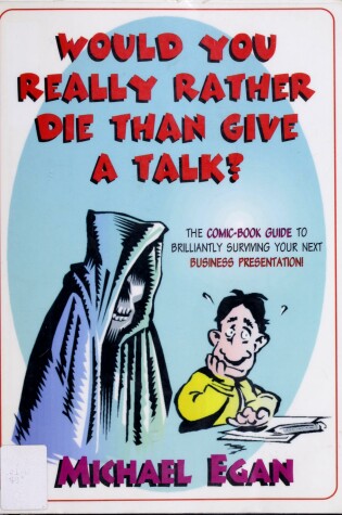 Cover of Would You Really Rather Die Than Give a Talk?