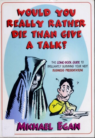 Book cover for Would You Really Rather Die Than Give a Talk?