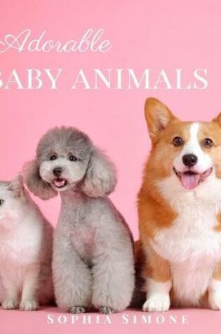 Cover of Adorable Baby Animals