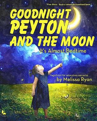 Book cover for Goodnight Peyton and the Moon, It's Almost Bedtime