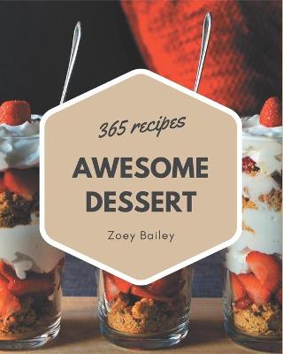 Book cover for 365 Awesome Dessert Recipes