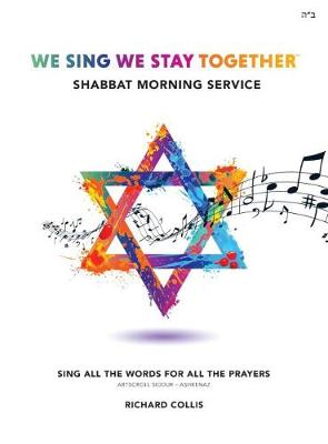 Book cover for We Sing We Stay Together: Shabbat Morning Service Prayers