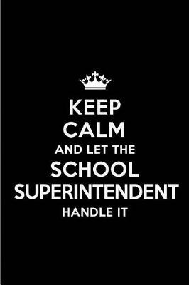 Book cover for Keep Calm and Let the School Superintendent Handle It