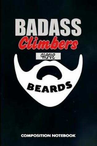 Cover of Badass Climbers Have Beards