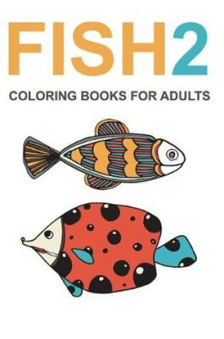 Cover of Fish Coloring Books for Adults #2