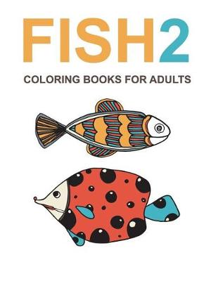 Book cover for Fish Coloring Books for Adults #2