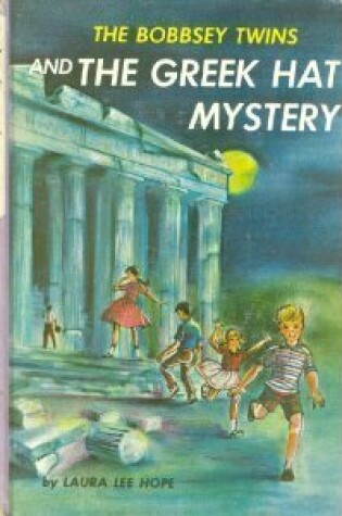 Cover of Bobbsey Twins 00: The Greek Hat Mystery
