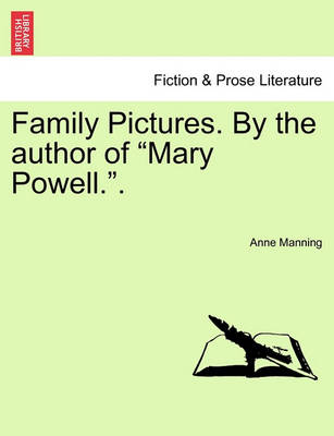 Book cover for Family Pictures. by the Author of "Mary Powell.."