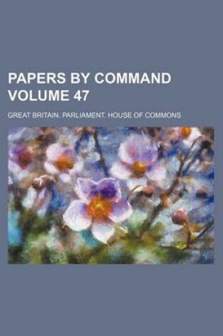 Cover of Papers by Command Volume 47