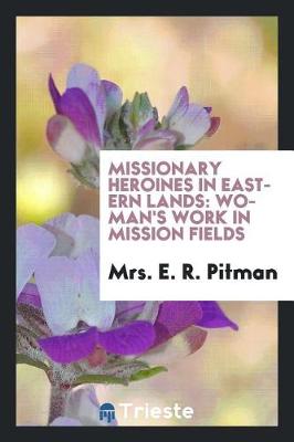 Book cover for Missionary Heroines in Eastern Lands
