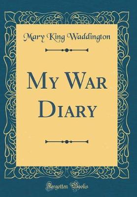 Book cover for My War Diary (Classic Reprint)