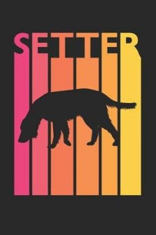 Cover of Vintage Setter Notebook - Gift for Setter Lovers - Setter Journal