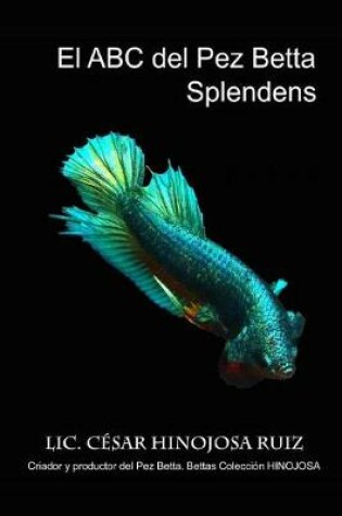 Cover of El ABC del pez Betta Splendens