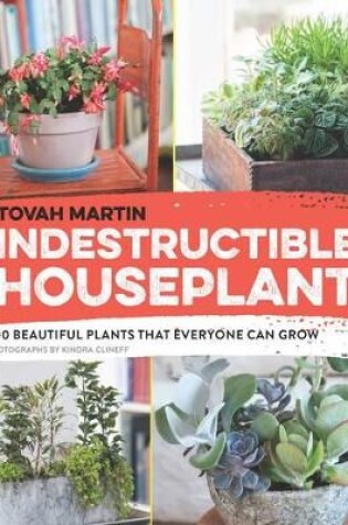 Cover of Indestructible Houseplant