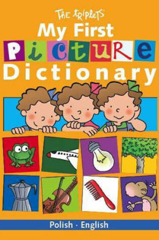 Cover of My First Picture Dictionary: Polish/English