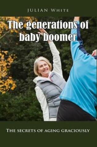 Cover of The Generations of Baby Boomer