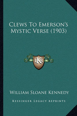 Book cover for Clews to Emerson's Mystic Verse (1903) Clews to Emerson's Mystic Verse (1903)